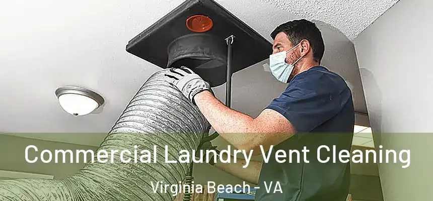 Commercial Laundry Vent Cleaning Virginia Beach - VA