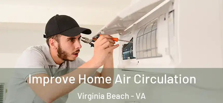  Improve Home Air Circulation Virginia Beach - VA