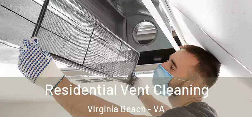  Residential Vent Cleaning Virginia Beach - VA
